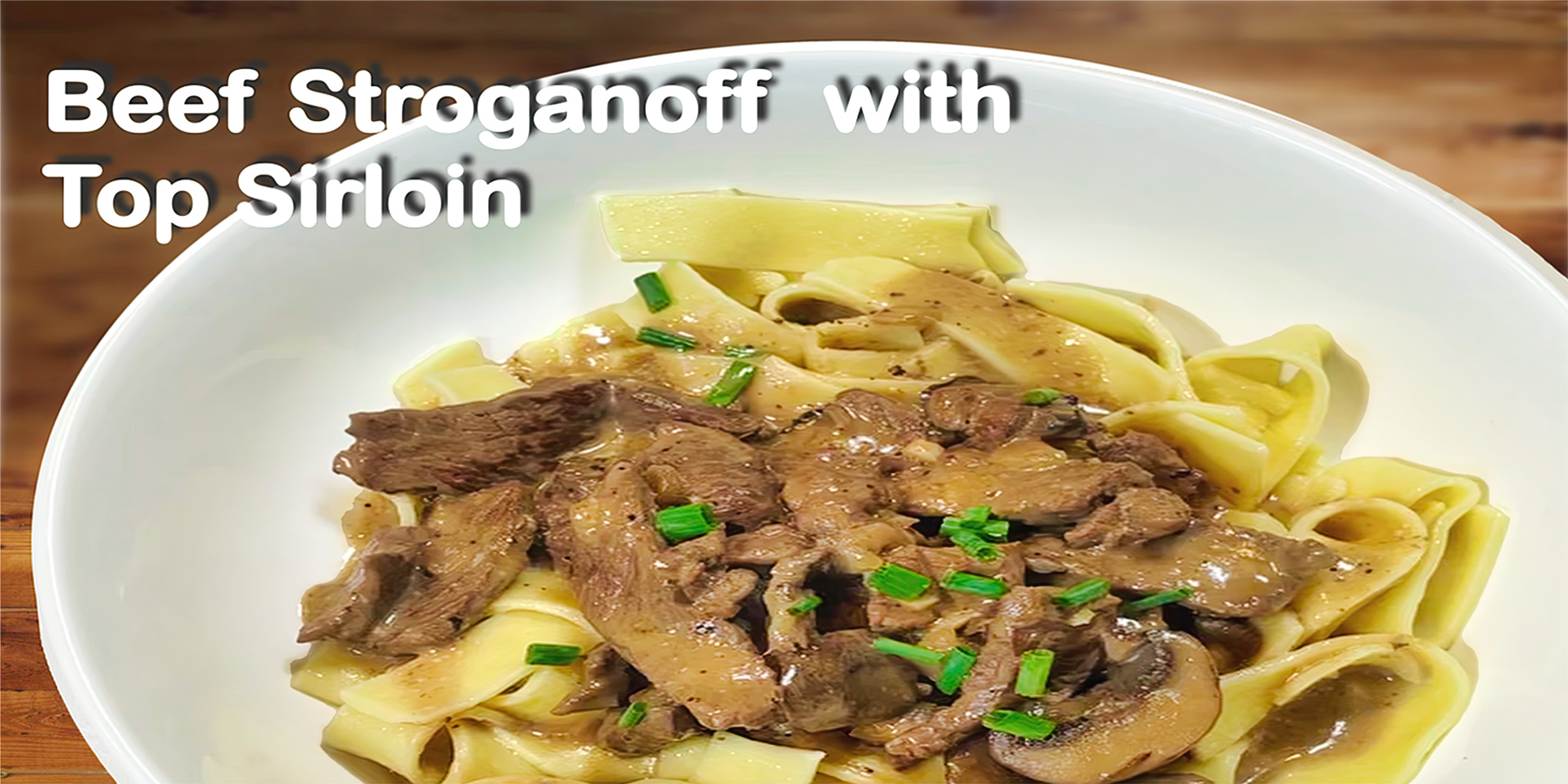 Beef Stroganoff with Top Sirloin