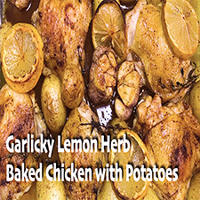 Garlicky Lemon Herb Baked Chicken with Potatoes