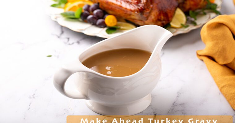 Make Ahead Turkey Gravy