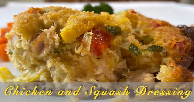 Chicken and Squash Dressing